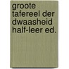 Groote tafereel der dwaasheid half-leer ed. door Onbekend