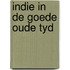 Indie in de goede oude tyd