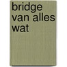 Bridge van alles wat door Kroes
