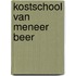 Kostschool van meneer beer