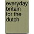 Everyday britain for the dutch