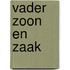 Vader zoon en zaak