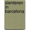 Slenteren in barcelona by Leitch
