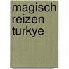 Magisch reizen turkye door Tappe