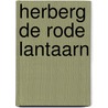 Herberg de rode lantaarn door Lugt