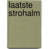 Laatste strohalm by Wageningen