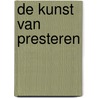 De kunst van Presteren by H. Kraaijenhof