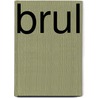 Brul by Roger Hargreaves