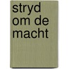 Stryd om de macht door Janson