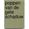 Poppen van de gele schaduw by Vernes