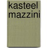 Kasteel mazzini by Jay