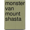 Monster van mount shasta door Robeson