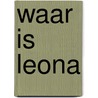 Waar is leona door Janson