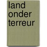 Land onder terreur by Denver