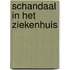 Schandaal in het ziekenhuis