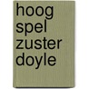 Hoog spel zuster doyle door Murray