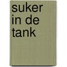 Suker in de tank by Klaas Koops