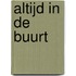 Altijd in de buurt
