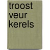 Troost veur kerels by Polling