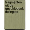 Fragmenten uit de geschiedenis dwingelo by Smit