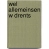 Wel allemeinsen w drents by Dykstra