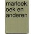 Marloek, Oek en Anderen