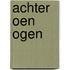 Achter oen ogen
