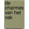 De charmes van het vak door Onbekend