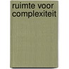 Ruimte voor complexiteit door J.G. Lambooy