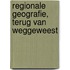 Regionale geografie, terug van weggeweest