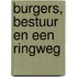 Burgers, bestuur en een ringweg