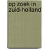 Op zoek in Zuid-Holland