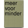 Meer voor minder door F. van Dam