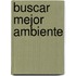 Buscar mejor ambiente