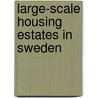 Large-scale housing estates in Sweden door Onbekend