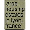 Large Housing Estates in Lyon, France door Onbekend