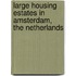 Large Housing Estates in Amsterdam, the Netherlands
