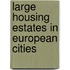 Large Housing Estates in European Cities