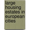 Large Housing Estates in European Cities by S. Musterd