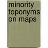 Minority toponyms on maps door Ormeling
