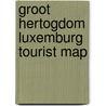 Groot hertogdom luxemburg tourist map door Onbekend