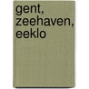Gent, Zeehaven, Eeklo by Unknown
