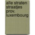Alle straten straatjes prov. luxembourg