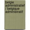 Belgie administratief / belgique administratif door Onbekend