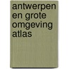 Antwerpen en grote omgeving atlas by Unknown