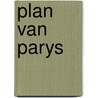 Plan van parys by Unknown