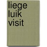 LIege luik visit door Onbekend