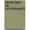 Bertje Beer op schattenjacht door Lee Davis