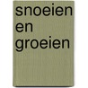 Snoeien en groeien door Onbekend