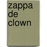 Zappa de clown door A. Dahan